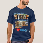 T-shirt I Simply Love Dogs Conception Photo (Devant)