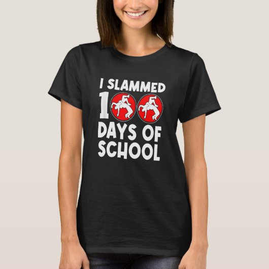T-shirt I Slammed 100 Days Of School Wrestling 100th Day B (Devant)
