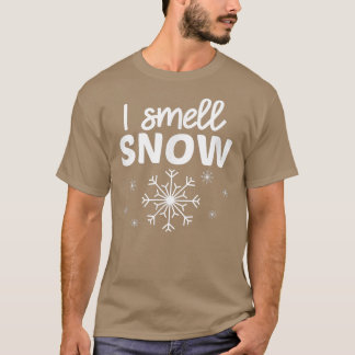T-shirt I Smell Snow Winter Snowflake Funny Snow Epert Sno