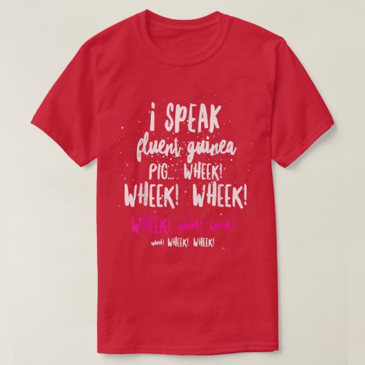 T-shirt I Speak Fluent Guinea Pig  (Design devant)
