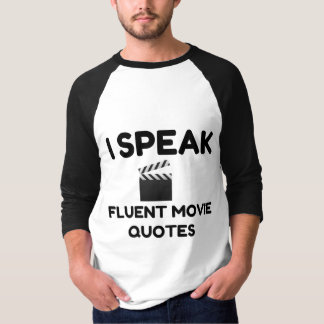 T-shirt I Speak Fluent Movie Quotes