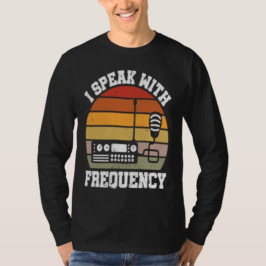 T-shirt I Speak With Frequency  Ham Radio Operator (Devant)