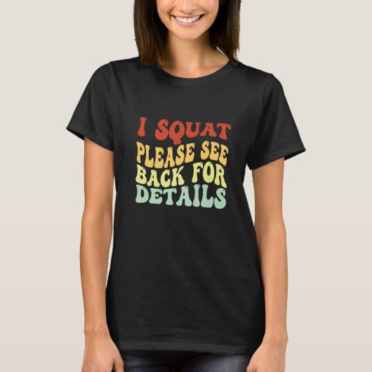 T-shirt I Squat Please See Back For Details Gym Workout Fi (Devant)