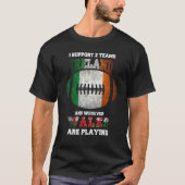 T-shirt I Support Two Teams Ireland Rugby 2022 Irish Rugby (Devant)