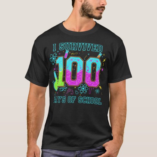 T-shirt I Survived 100 Days of School Science Teacher (Devant)