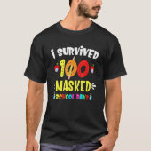 T-shirt I Survived 100 Masked School Days Teacher Or Stude (Devant)
