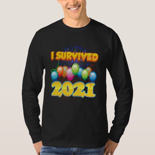 T-shirt I Survived 2021 in 2022 Sarcastic Cute Humor Posit (Devant)