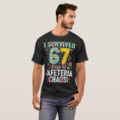 T-shirt I Survived 67 Days Of Cafeteria Chaos Lunch Lady S (Devant entier)