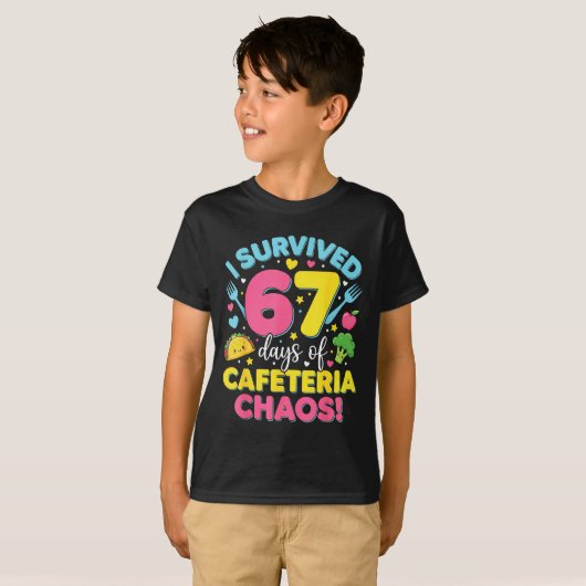 T-shirt I Survived 67 Days Of Cafeteria Chaos Meme (Devant entier)