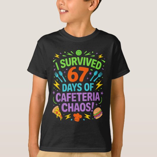 T-shirt I Survived 67 Days Of Cafeteria Chaos Staff Lunch (Devant)