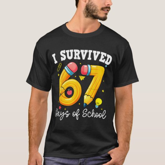 T-shirt I Survived 67 Days Of School For Teachers Students (Devant)