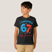 T-shirt I Survived 67 Days Of School Funny 6 7 Meme Teache (Devant entier)