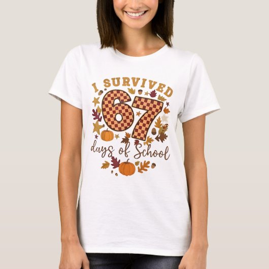 T-shirt I Survived 67 Days of School Funny 6 7 Teachers Th (Devant)