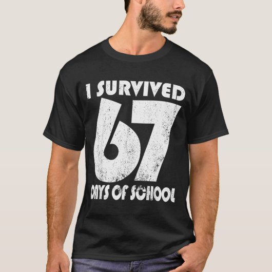 T-shirt I Survived 67 Days Of School Funny Meme 67 Teacher (Devant)