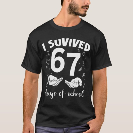 T-shirt I Survived 67 Days Of School Funny Meme Teacher St (Devant)