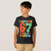 T-shirt I Survived 67 Days Of School Funny Six Seven 6 7 M (Devant entier)