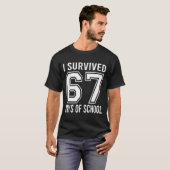 T-shirt I Survived 67 Days Of School Funny Six Seven 6 7 M (Devant entier)