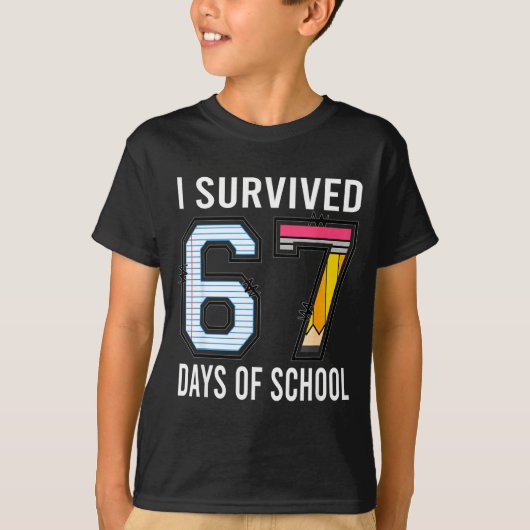 T-shirt I Survived 67 Days Of School Funny Six Seven 6 7 M (Devant)