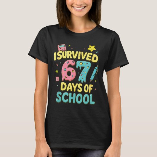 T-shirt I Survived 67 Days Of School Funny Six Seven 6 7 M (Devant)