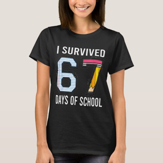 T-shirt I Survived 67 Days Of School Funny Six Seven 6 7 M (Devant)