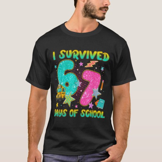 T-shirt I Survived 67 Days Of School Funny Six Seven 6 7 M (Devant)