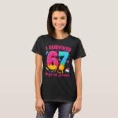 T-shirt I Survived 67 Days Of School Funny Six Seven Teach (Devant entier)