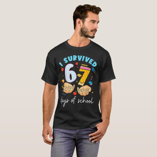 T-shirt I Survived 67 Days Of School Funny Student Style (Devant entier)