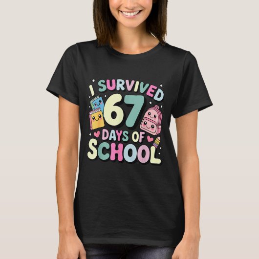 T-shirt I Survived 67 Days Of School Funny Student Style (Devant)