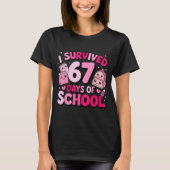 T-shirt I Survived 67 Days Of School Funny Student Style (Devant)