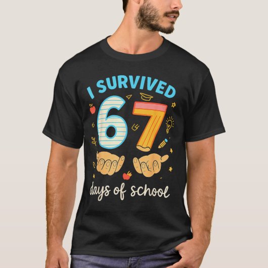 T-shirt I Survived 67 Days Of School Funny Teacher Student (Devant)
