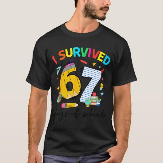 T-shirt I Survived 67 Days Of School Funny Teacher Student (Devant)