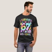 T-shirt I Survived 67 Days Of School - Funny Teachers Stud (Devant entier)