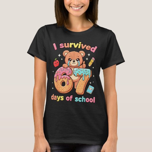 T-shirt I Survived 67 Days Of School Funny Teddy Bear Six (Devant)