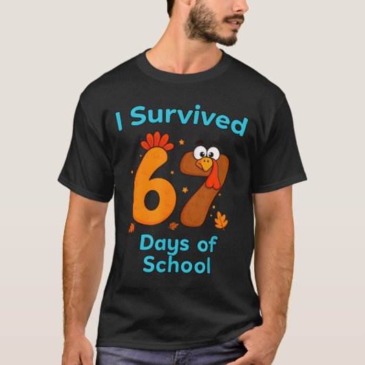 T-shirt I Survived 67 Days Of School Funny Turkey Thanksgi (Devant)