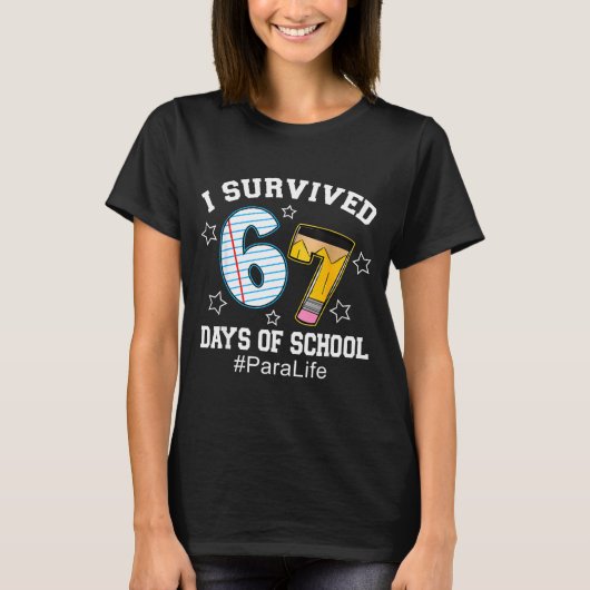 T-shirt I Survived 67 Days Of School Para Life (Devant)