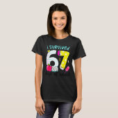 T-shirt I Survived 67 Days Of School Six Seven Meme Teache (Devant entier)