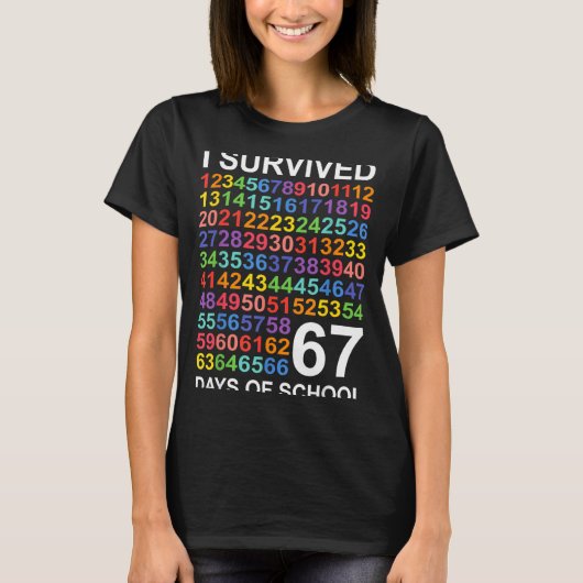 T-shirt I Survived 67 Days Of School Students Teacher Numb (Devant)