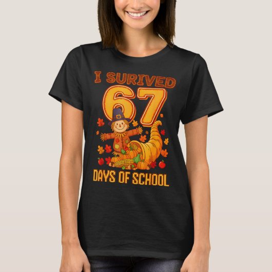 T-shirt I Survived 67 Days Of School Teacher Six Seven Tha (Devant)