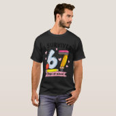 T-shirt I Survived 67 Days Of School Teacher Student Six S (Devant entier)