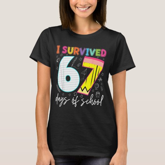 T-shirt I Survived 67 Days Of School Teachers Students Fun (Devant)