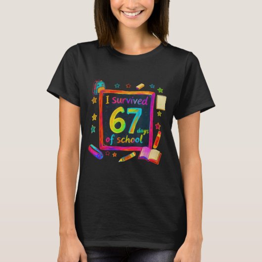 T-shirt I Survived 67 Days Of School Teachers Students Six (Devant)