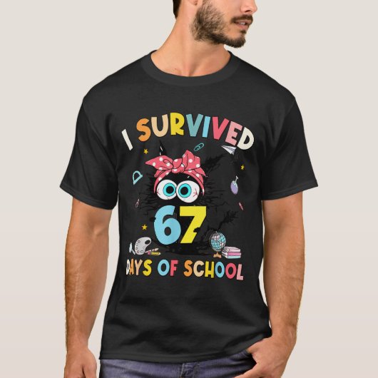 T-shirt I Survived 67 Days Of School Teachers Students Six (Devant)
