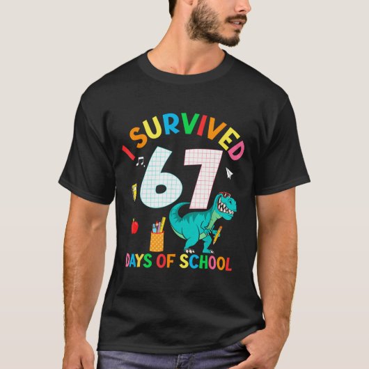 T-shirt I Survived 67 Days Of School Trex Funny 67 Teacher (Devant)