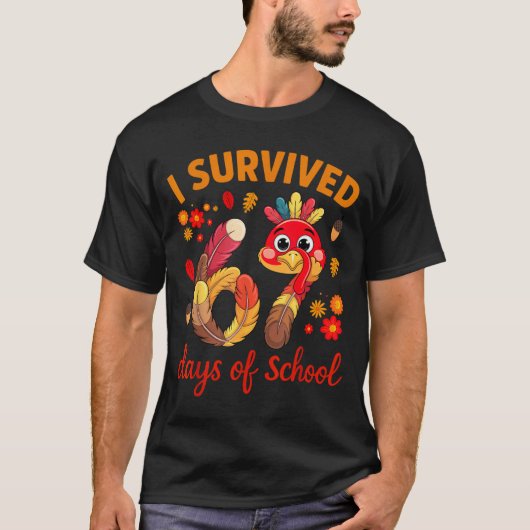 T-shirt I Survived 67 Days Of School Turkey Thanksgiving T (Devant)