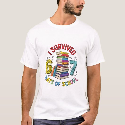 T-shirt I Survived 6 7 Days of School 100th Days Of School (Devant)