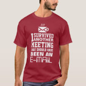 T-shirt I survived another meeting Tee (Devant)