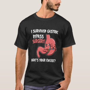 T-shirt I Survived Gastric Bypass Chirurgie Whatu2019s vot