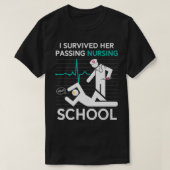 T-shirt I Survived Her Passing Nursing School Graduation F (Design devant)