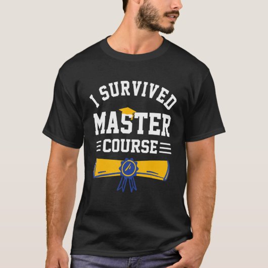 T-shirt I Survived Master Course Fun 2022 Masters Graduati (Devant)