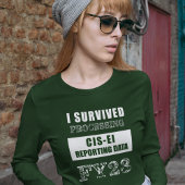 T-shirt I Survived Processing FY23 CIS-EI Reporting Data  